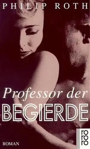 Buch: Professor der Begierde, Roth, Philipp, 2003, Rowohlt Taschenbuch Verlag