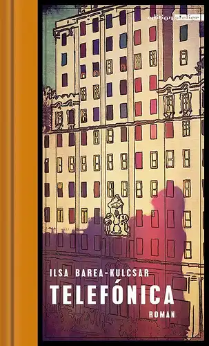 Buch: Telefonica, Barea-Kulcsar, Ilsa, 2019, Edition Atelier, Roman, sehr gut