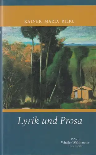 Buch: Lyrik und Prosa, Rilke, Rainer Maria, 2003, Artemis & Winkler Verlag