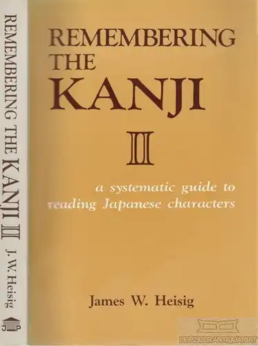 Buch: Remembering the Kanji II, Heisig, James W. 1990, gebraucht, gut