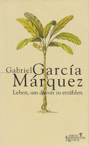 Buch: Leben, um davon zu erzählen, Garcia Marquez, Gabriel. 2002, gebraucht, gut