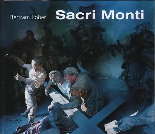 Ausstellungskatalog: Sacri Monti, Kober, Bertram, 2009, Kerber Verlag