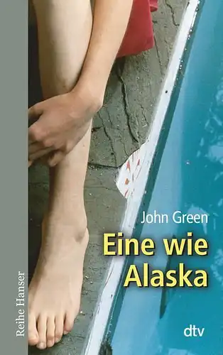Buch: Eine wie Alaska, Green, John, 2017, Deutscher Taschenbuch Verlag