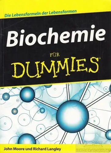 Buch: Biochemie für Dummies, Moore, John / Langley, Richard. 2009