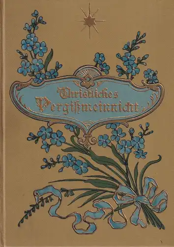 Buch: Christliche Vergißmeinnicht, Illustrierte Ausgabe, Verlag Carl Friedrich