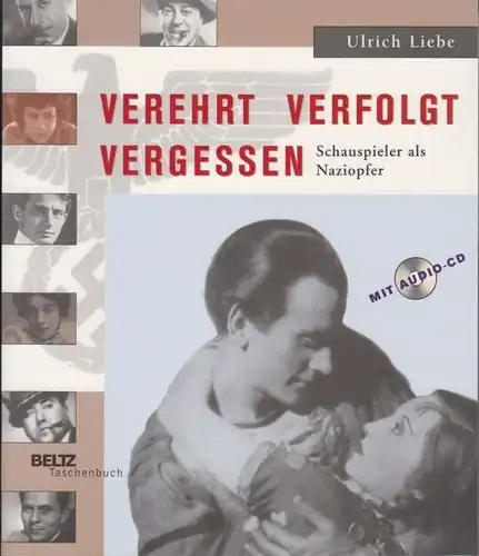 Buch: Verehrt, verfolgt, vergessen, Liebe, Ulrich. 2005, Beltz Verlag