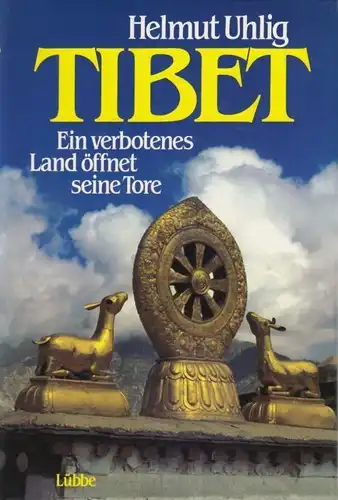 Buch: Tibet, Uhlig, Helmut. 1986, Gustav Lübbe Verlag, gebraucht, gut
