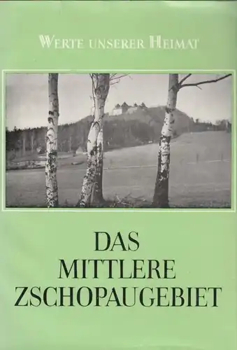 Buch: Das mittlere Zschopaugebiet, Lüdemann, H. u.a. Werte unserer Heimat, 1977