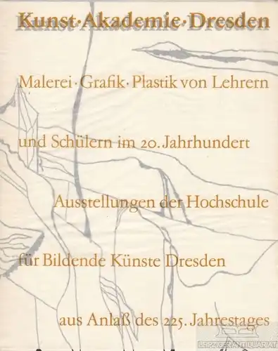 Buch: Kunst Akademie Dresden. 1989, gebraucht, gut