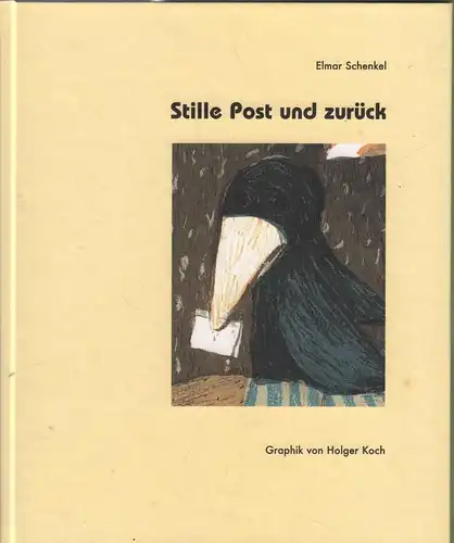 Buch: Stille Post und zurück, Schenkel, Elmar, 2008, Verlag Bärbel Müller