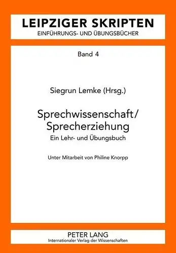 Buch: Sprechwissenschaft / Sprecherziehung, Lemke, Siegrun, 2012, Peter Lang