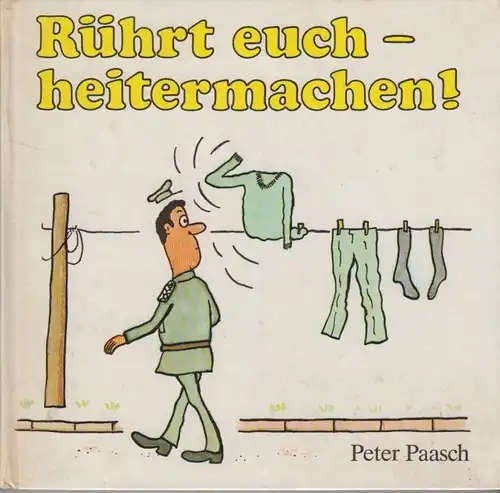 Buch: Rührt euch - heitermachen, Paasch, Peter. 1982, Militärverlagder DDR