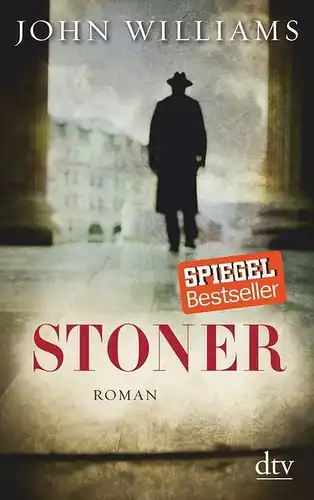 Buch: Stoner, Roman. Williams, John, 2014, Deutscher Taschenbuch Verlag