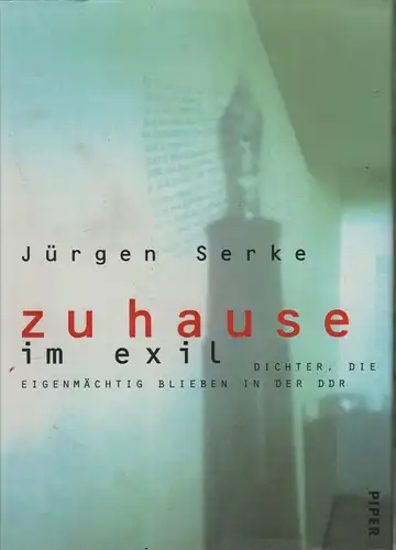 Buch: Zuhause im Exil, Serke, Serke, 1998, Piper Verlag, gebraucht, akzeptabel
