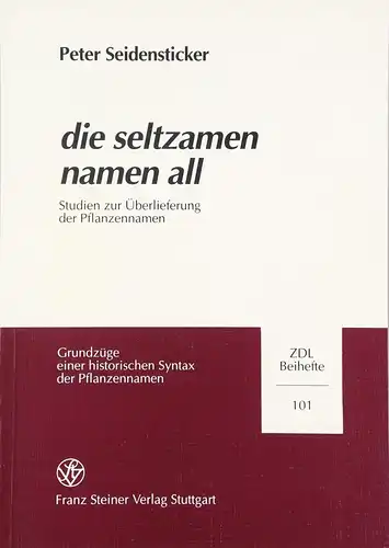 Buch: Die seltzamen namen all, Seidensticker, Peter, 1997, Franz Steiner Verlag