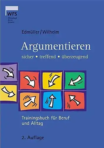 Buch:  Argumentieren: sicher, treffend, überzeugend, Edmüller, Andreas, 2000 WRS
