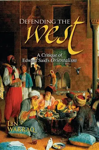 Buch: Defending the West, Warraq, Ibn, 2007 Prometheus Books, gebraucht sehr gut