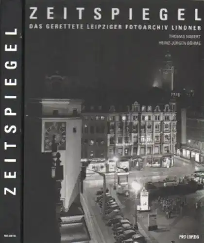 Buch: Zeitspiegel, Nabert, Thomas und Heinz-Jürgen Böhme. 2006, Pro Leipzig