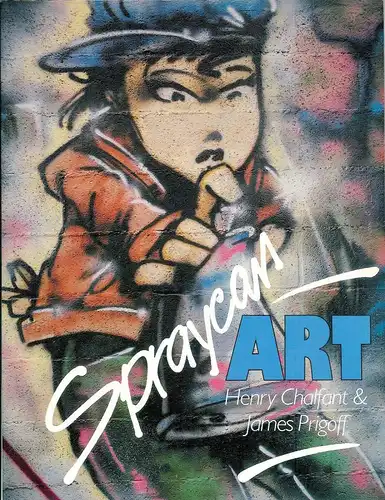 Buch: Spraycan Art, Chalfant, Henry, 2006, Thames & Hudson, gebraucht, gut