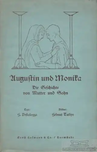 Buch: Augustin und Monika, Pestalozza, Hanna Gräfin von. 1930, gebraucht, gut