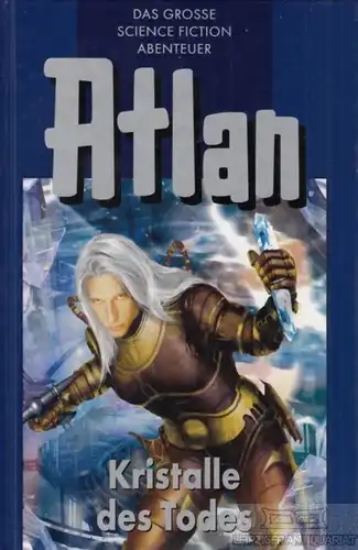 Buch: Atlan 27: Kristalle des Todes, Rhodan, Perry. Perry Rhodan Edition, Atlan