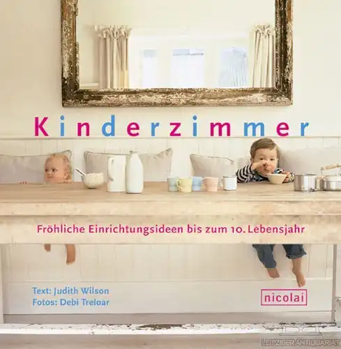 Buch: Kinderzimmer, Wilson, Judith. 2003, Nicolai Verlag, gebraucht, gut