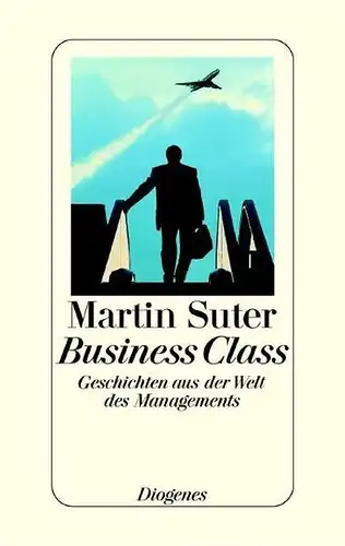 Buch: Business Class, Suter, Martin, 2000, Diogenes Verlag, gebraucht, gut