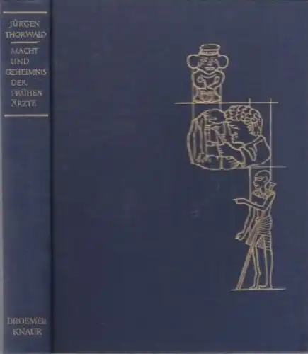 Buch: Macht und Geheimnis der frühen Ärzte, Thorwald, Jürgen. 1962, Droemer