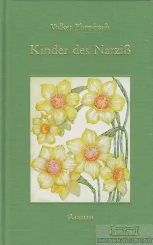 Buch: Kinder des Narziß, Ebersbach, Volker. 2000, Heidrun Popp Verlag, Roman