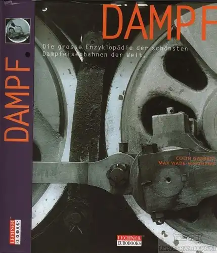 Buch: Dampf, Garratt, Colins / Wade-Matthews, Max. 2000, Eurobooks Ldt