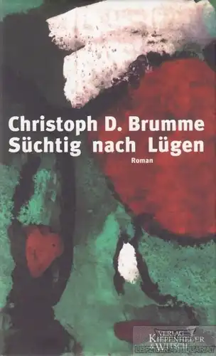 Buch: Süchtig nach Lügen, Brumme, Christoph D. 2002, Verlag Kiepenheuer & Witsch
