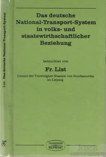 Buch: Das deutsche National-Transport-System in volks- und... List, Fr. 1988