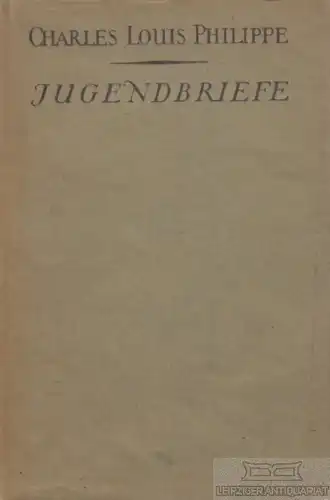 Buch: Jugendbriefe an Henri Vandeputte, Philippe, Charles-Louis. 1922