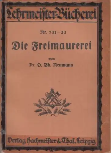 Buch: Die Freimaurer, Neumeister, O. Ph. Lehrmeister-Bücherei 731-33