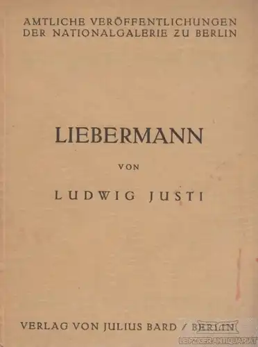 Buch: Max Liebermann, Justi, Ludwig. 1921, Verlag Julius Bard