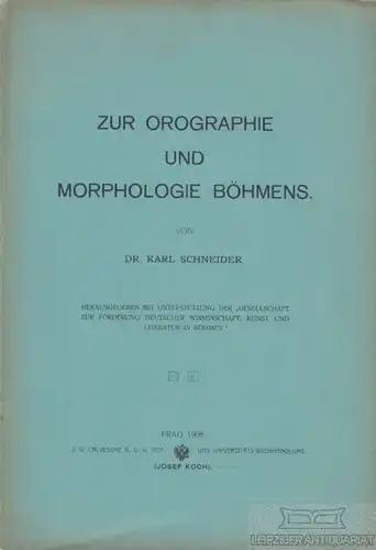 Buch: Zur Orographie und Morphologie Böhmens, Schneider, Karl. 1908