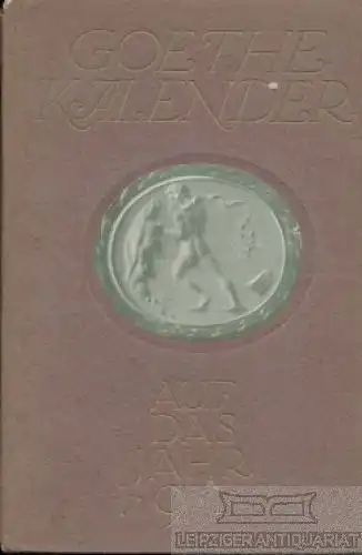 Buch: Goethe-Kalender auf das Jahr 1913, Bierbaum, Otto Julius. 1912
