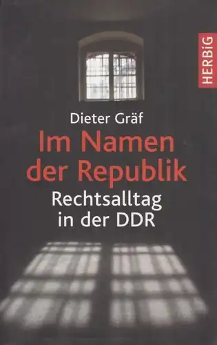 Buch: Im Namen der Republik, Gräf, Dieter. 2009, Herbig Verlag, gebraucht, gut