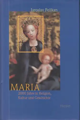 Buch: Maria, Pelikan, Jaroslav, 1999, erlag Herder, gebraucht, gut