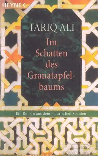 Buch: Im Schatten des Granatapfelbaums, Ali, Tariq. 2004, Heyne Verlag