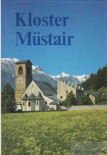 Buch: Geschichte des Klosters Müstair, Müller, Iso. 1978, Desertina-Verlag