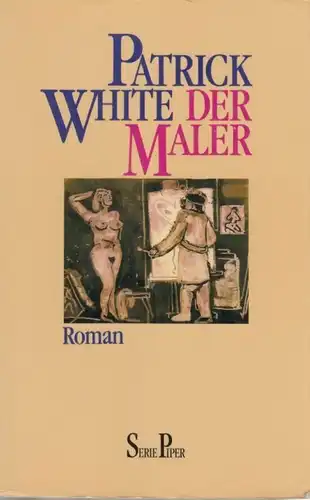 Buch: Der Maler, White, Patrick. Serie Piper, 1989, Piper Verlag, Roman