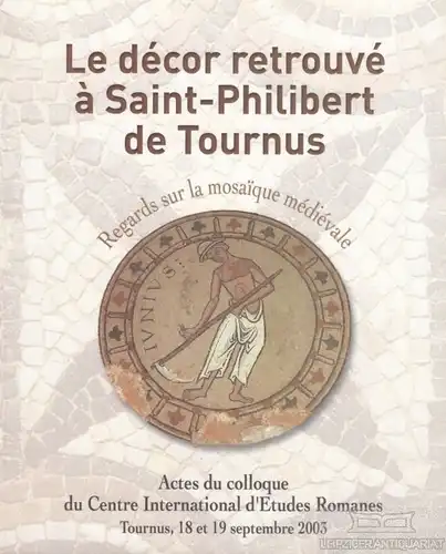 Buch: Le decor retrouve a Saint-Philibert de Tournus, Thirion, Jacques. 2004