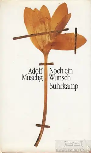 Buch: Noch ein Wunsch, Muschg, Adolf. 1979, Suhrkamp Verlag, Erzählung