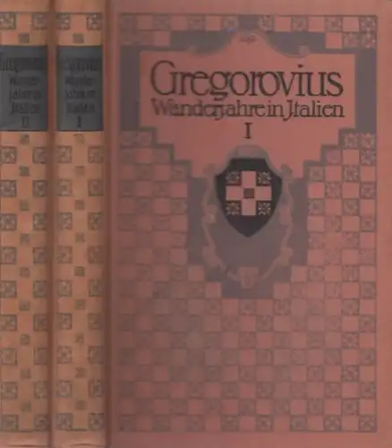 Buch: Wanderjahre in Italien, Gregorovius, Ferdinand. 2 Bände, 1912