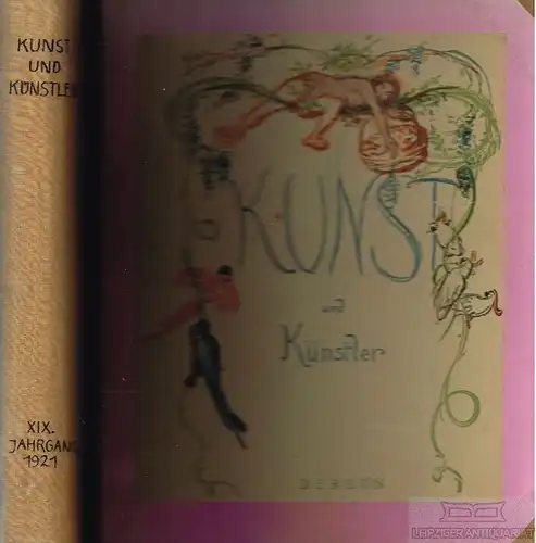 Kunst und Künstler. Jahrgang XIX 1921, Scheffler, Karl. 1921, gebraucht, gut