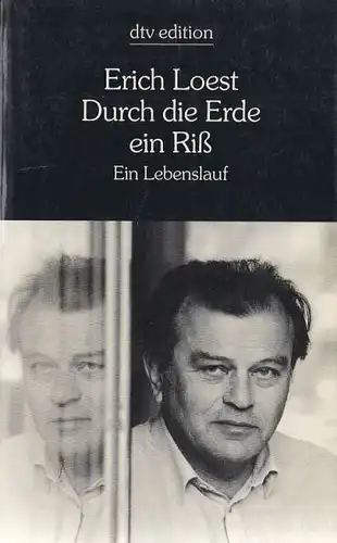 Buch: Durch die Erde ein Riß, Loest, Erich. Dtv edition, 1996, Ein Lebenslauf