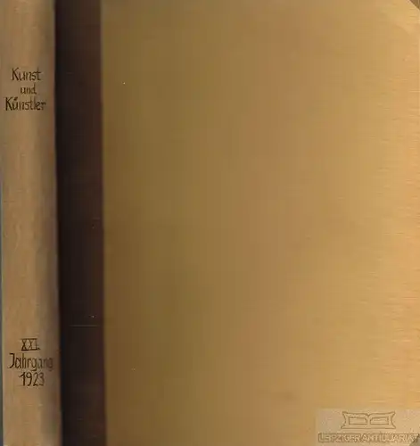 Kunst und Künstler. Jahrgang XXI 1923, Scheffler, Karl. 1923, gebraucht, gut