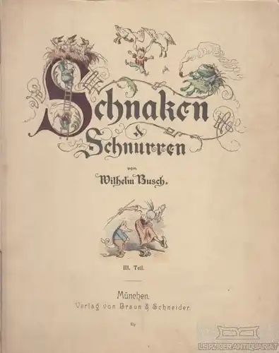 Buch: Schnaken & Schnurren, Busch, Wilhelm, Verlag Braun & Schneider