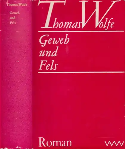 Buch: Geweb und Fels, Roman. Wolfe, Thomas, 1972, Verlag Volk und Welt